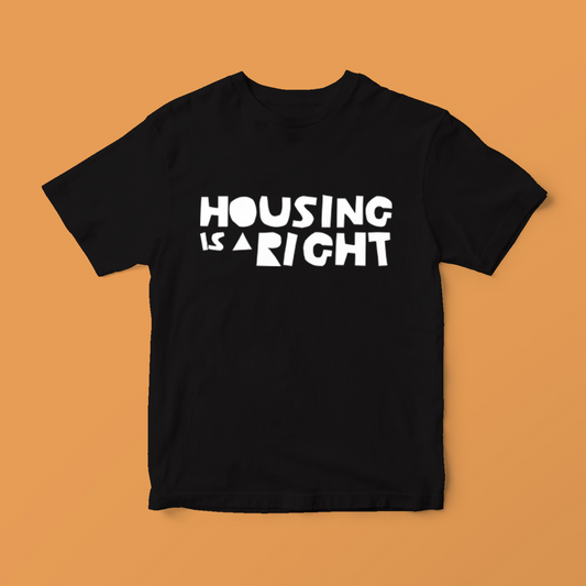 Housing is a Right T-Shirt - Black