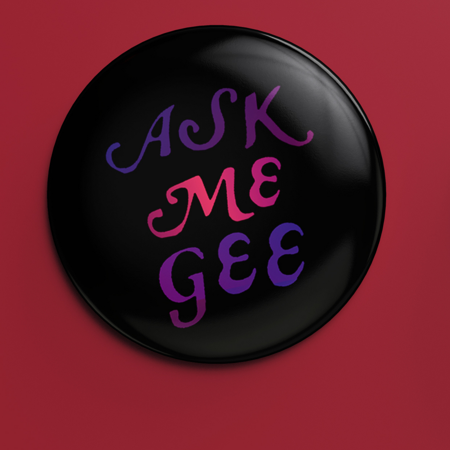 Ask Me Gee Badge