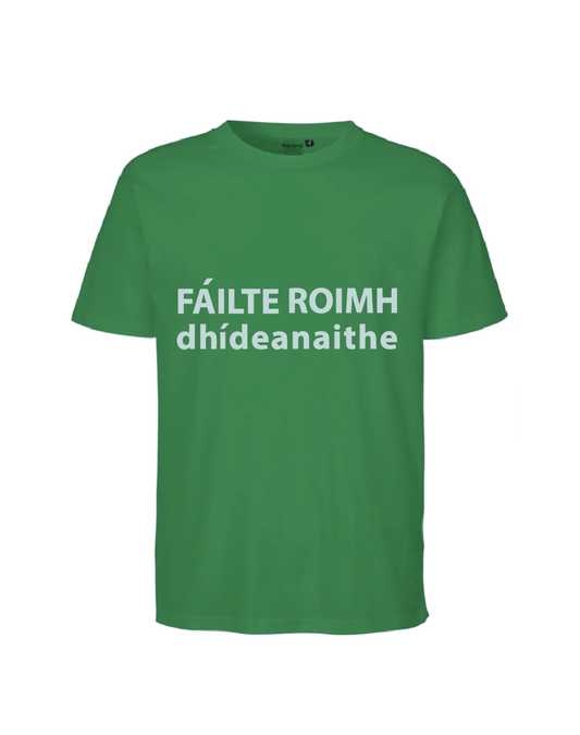 'Fáilte Roimh Dhídeanaithe T-Shirt - Green